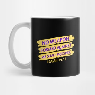 No Weapon Formed Against Me Shall Prosper | Christian Saying Mug